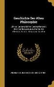 Geschichte Der Alten Philosophie: Abriss Der Geschichte Der Mathematik Und Der Naturwissenschaften Im Altertum, Von Dr. Siegmund Günther