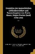 Grundriss Der Menschlichen Erblichkeitslehre Und Rassenhygiene Von Erwin Bauer, Eugen Fischer [und] Fritz Lenz: 02