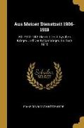 Aus Meiner Dienstzeit 1906-1918: Bd. 1910-1912, Die Zeit Des Libyschen Krieges Und Des Balkankrieges Bis Ende 1912