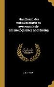 Handbuch Der Musikliteratur in Systematisch-Chronologischer Anordnung
