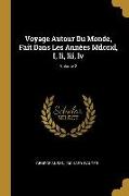 Voyage Autour Du Monde, Fait Dans Les Années MDCCXL, I, II, III, IV, Volume 2