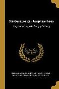 Die Gesetze Der Angelsachsen: Hrsg. Im Auftrage Der Savigny-Stiftung