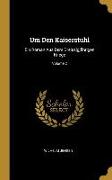 Um Den Kaiserstuhl: Ein Roman Aus Dem Dreissigjährigen Kriege, Volume 2