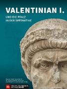 Valentinian I. und die Pfalz in der Spätantike