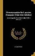Chrestomathie de l'Ancien Français (Viiie-Xve Siècles): Accompagnée d'Une Grammaire Et d'Un Glossaire