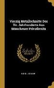 Vierzig Metallschnitte Des XV. Jahrhunderts Aus Münchener Privatbesitz