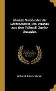 Abodah Sarah Oder Der Götzendienst, Ein Traktak Aus Dem Talmud. Zweite Ausgabe