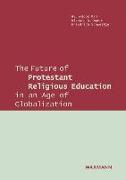 The Future of Protestant Religious Education in an Age of Globalization