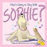 Who's Going to Sing With Sophie?