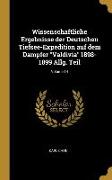 Wissenschaftliche Ergebnisse Der Deutschen Tiefsee-Expedition Auf Dem Dampfer Valdivia 1898-1899 Allg. Teil, Volume 14