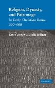 Religion, Dynasty, and Patronage in Early Christian Rome, 300-900