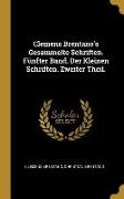 Clemens Brentano's Gesammelte Schriften. Fünfter Band. Der Kleinen Schriften. Zweiter Theil