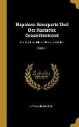 Napoleon Bonaparte Und Der Rastatter Gesandtenmord: Ein Wort an Meine Herren Kritiker, Volume 1