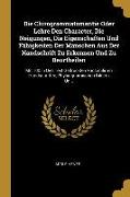 Die Chirogrammatomantie Oder Lehre Den Character, Die Neigungen, Die Eigenschaften Und Fähigkeiten Der Manschen Aus Der Handschrift Zu Erkennen Und Zu