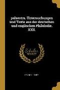 Palaestra. Untersuchungen Und Texte Aus Der Deutschen Und Englischen Philolodie. XXII