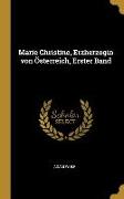 Marie Christine, Erzherzogin Von Österreich, Erster Band