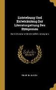 Entstehung Und Entwickelung Der Literaturgattung Des Symposion: Das Literarische Gastmahl Bis Xenophon