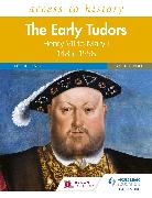 Access to History: The Early Tudors: Henry VII to Mary I, 1485–1558 Second Edition