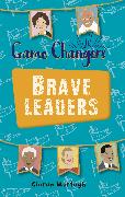Reading Planet KS2 - Game-Changers: Brave Leaders - Level 4: Earth/Grey band