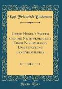Ueber Hegel's System und die Nothwendigkeit Einer Nochmaligen Umgestaltung der Philosophie (Classic Reprint)