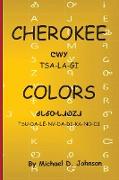 Cherokee Colors: Tsalagi Tsudalenvdadikanodi