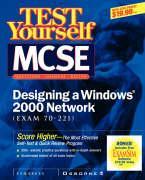 Test Yourself MCSE Designing a Windows 2000 Network (Exam 70-221)