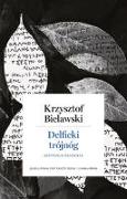 Delficki trójnóg. Sentencje delfickie. Opracowanie, przek?ad, komentarz