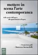 Mettere in scena l'arte contemporanea. Dallo spazio dell'opera allo spazio intorno all'opera