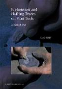 Prehension and Hafting Traces on Flint Tools: A Methodology [With CD (Audio)]