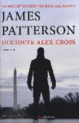 Uccidete Alex Cross