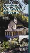 I santuari della diocesi di Novara. Alla scoperta dei luoghi di fede, devozione e di arte