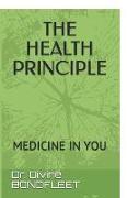 The Health Principle: Medicine in You