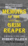 Memoirs of the (Not-So) Grim Reaper: Who Says Death Doesn't Have a Sense of Humor?