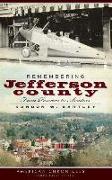 Remembering Jefferson County: From Pioneers to Aviators