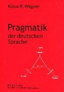 Pragmatik der deutschen Sprache