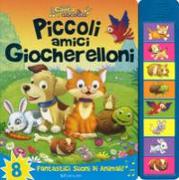 Piccoli amici giocherelloni. Libro sonoro