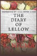Confessions of a Call Center Junkie: The Diary of Lellow