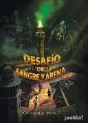 Desafío de Sangre Y Arena