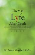 There is Lyfe After Death