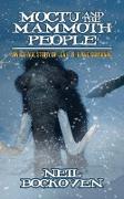 Moctu and the Mammoth People: An Ice Age Story of Love, Life and Survival