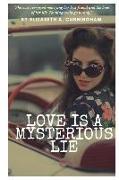 Love Is a Mysterious Lie
