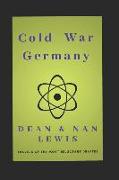 Cold War Germany: Travels of the Most Reluctant Draftee