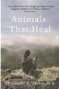 Animals That Heal: The Role of Service Dogs and Emotional Support Animals in Mental Health Treatment