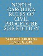 North Carolina Rules of Civil Procedure 2018 Edition