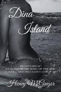 Dina Island: An Erotic Story of Sexual Reawakening, Desire and Voyeurism. the Perfect Hot Summer Beach Read for Women