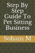 Step by Step Guide to Pet Sitting Business