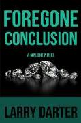 Foregone Conclusion: A Private Investigator Series of Crime and Suspense Thrillers
