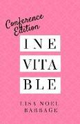 Inevitable: Essays for Edification: Conference Edition