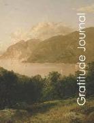 Gratitude Journal: Beautiful Hudson River School Themed Journal with Guides and Prompts to Keep You Focused on Happiness, Joy and Gratitu