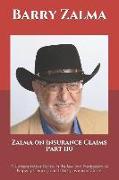 Zalma on Insurance Claims Part 110: A Comprehensive Review of the Law and Practicalities of Property, Casualty and Liability Insurance Claims